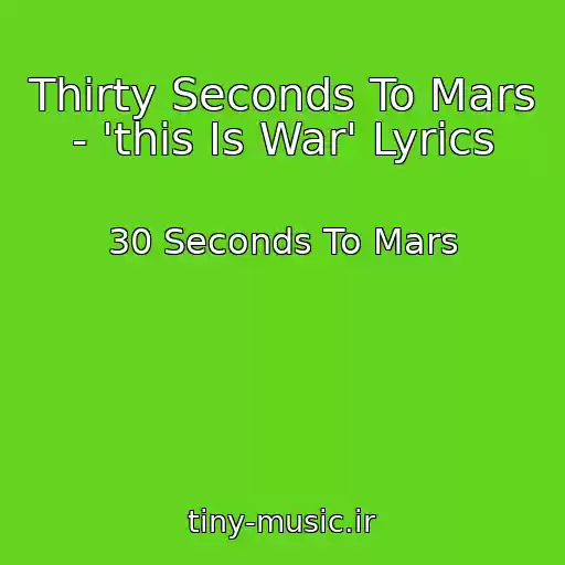 کاور آهنگ Thirty Seconds To Mars - 'this Is War' Lyrics از 30 Seconds To Mars