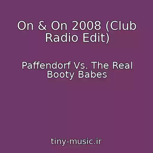 کاور آهنگ On & On 2008 (Club Radio Edit) از Paffendorf Vs. The Real Booty Babes