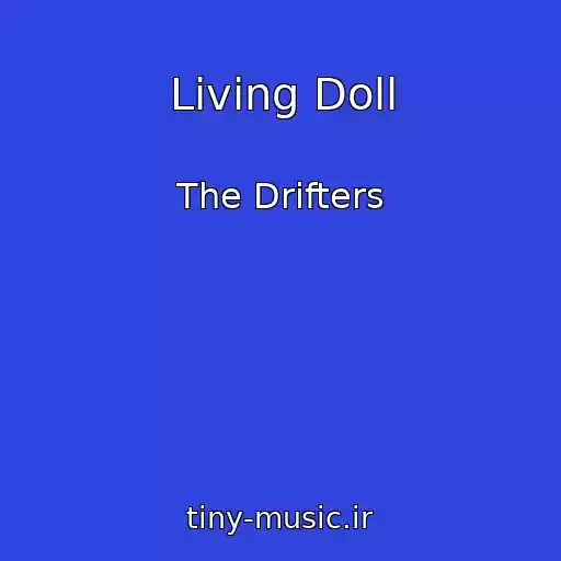 کاور آهنگ Living Doll از The Drifters