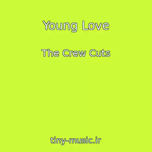 کاور آهنگ Young Love از The Crew Cuts