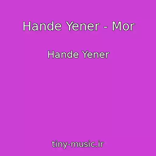 کاور آهنگ Hande Yener - Mor از Hande Yener