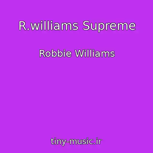 کاور آهنگ R.williams Supreme از Robbie Williams