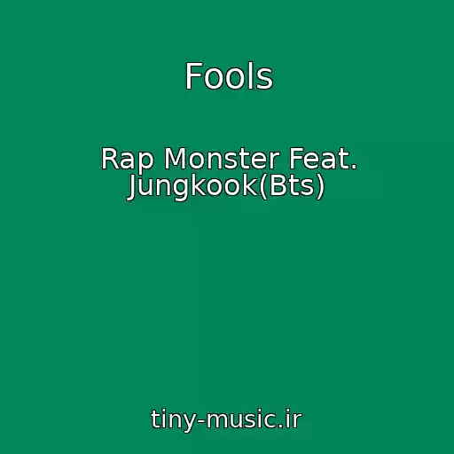 کاور آهنگ Fools از Rap Monster Feat. Jungkook(Bts)