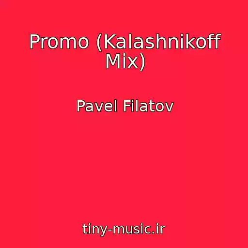 کاور آهنگ Promo (Kalashnikoff Mix) از Pavel Filatov