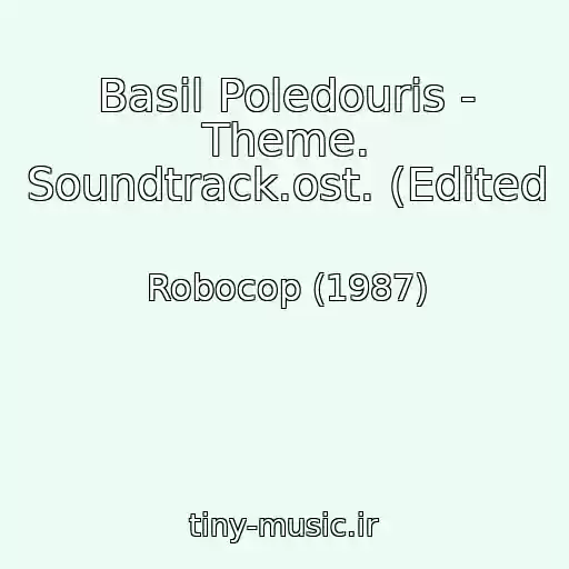 کاور آهنگ Basil Poledouris - Theme. Soundtrack.ost. (Edited از Robocop (1987)
