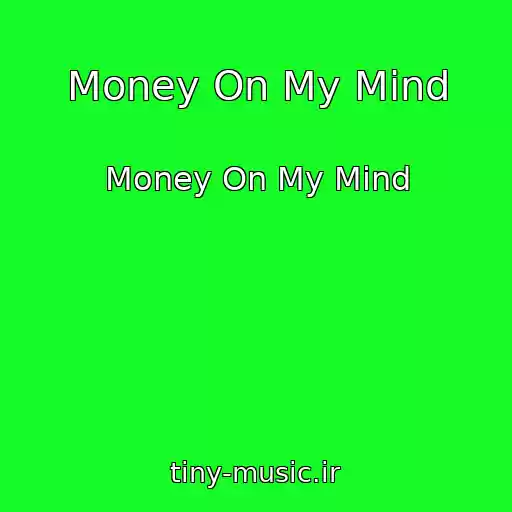 کاور آهنگ Money On My Mind از Money On My Mind