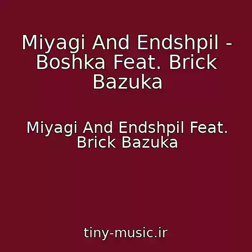 کاور آهنگ Miyagi And Endshpil - Boshka Feat. Brick Bazuka از Miyagi And Endshpil Feat. Brick Bazuka