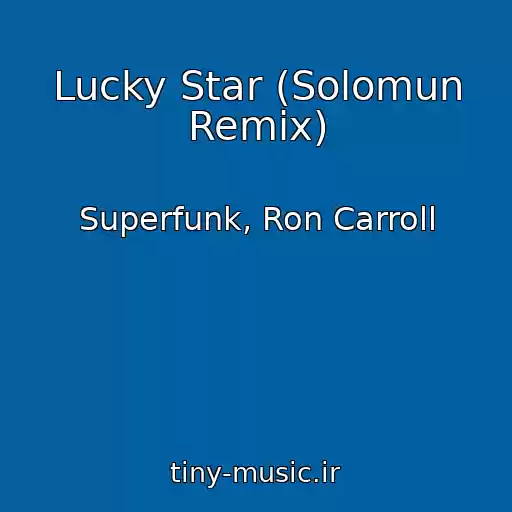 کاور آهنگ Lucky Star (Solomun Remix) از Superfunk, Ron Carroll