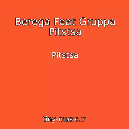کاور آهنگ Berega Feat Gruppa Pitstsa از Pitstsa