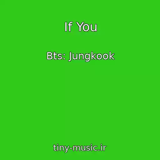کاور آهنگ If You از Bts: Jungkook