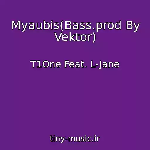 کاور آهنگ Myaubis(Bass.prod By Vektor) از T1One Feat. L-Jane