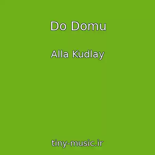 کاور آهنگ Do Domu از Alla Kudlay