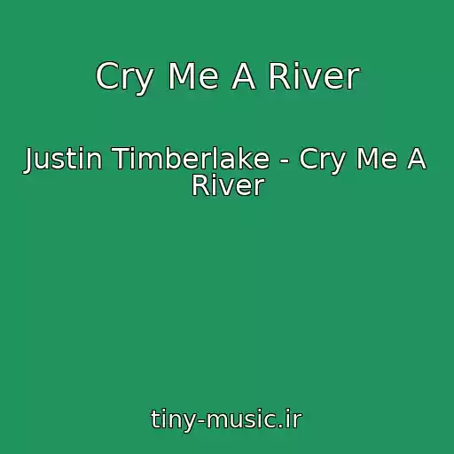 کاور آهنگ Cry Me A River از Justin Timberlake - Cry Me A River