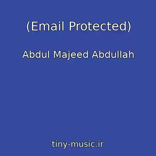 کاور آهنگ (Email Protected) از Abdul Majeed Abdullah