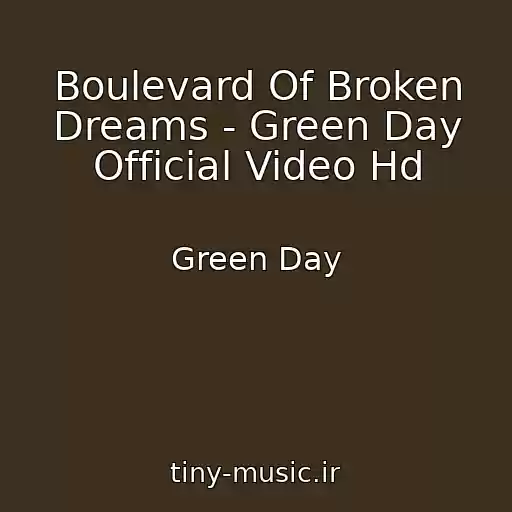 کاور آهنگ Boulevard Of Broken Dreams - Green Day Official Video Hd از Green Day