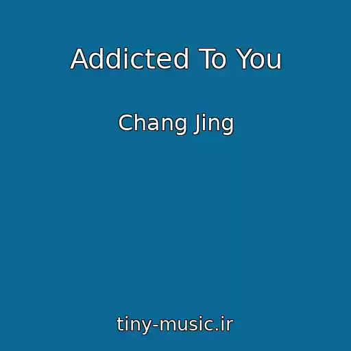 کاور آهنگ Addicted To You از Chang Jing