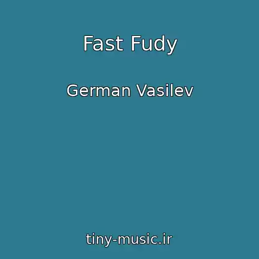 کاور آهنگ Fast Fudy از German Vasilev