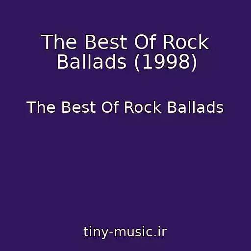 کاور آهنگ The Best Of Rock Ballads (1998) از The Best Of Rock Ballads