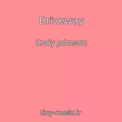 کاور آهنگ Driveway از Cody Johnson