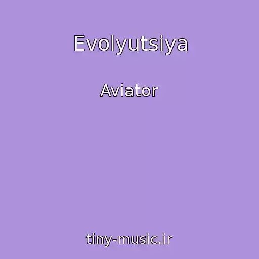 کاور آهنگ Evolyutsiya از Aviator