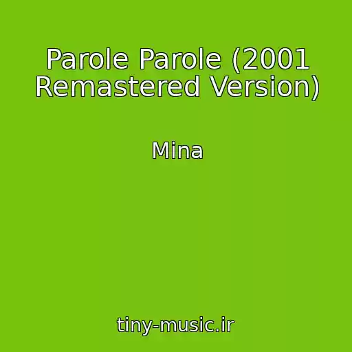 کاور آهنگ Parole Parole (2001 Remastered Version) از Mina