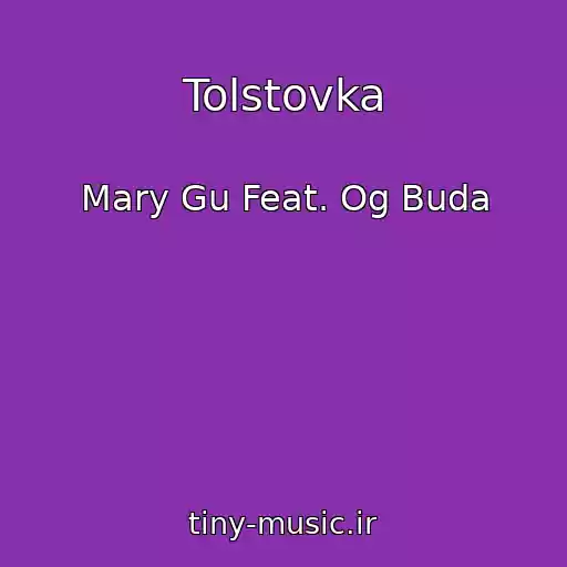 کاور آهنگ Tolstovka از Mary Gu Feat. Og Buda