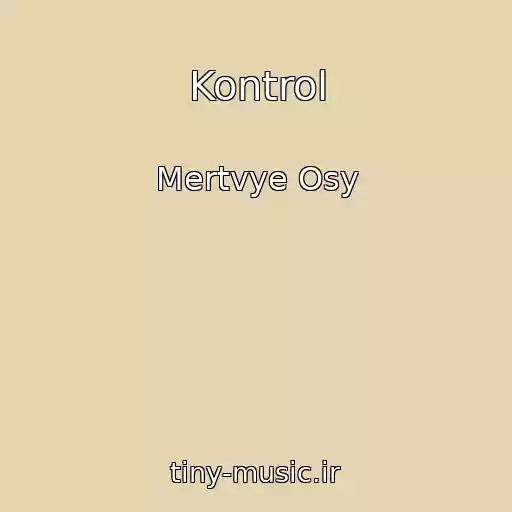 کاور آهنگ Kontrol از Mertvye Osy