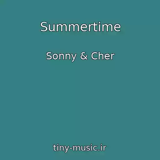 کاور آهنگ Summertime از Sonny & Cher