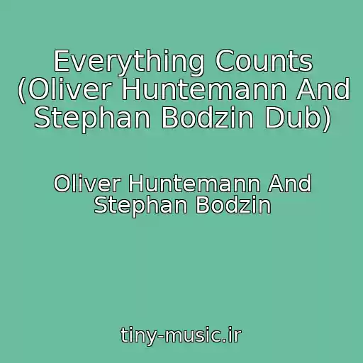 کاور آهنگ Everything Counts (Oliver Huntemann And Stephan Bodzin Dub) از Oliver Huntemann And Stephan Bodzin