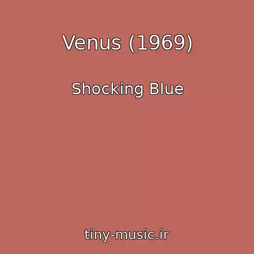 کاور آهنگ Venus (1969) از Shocking Blue