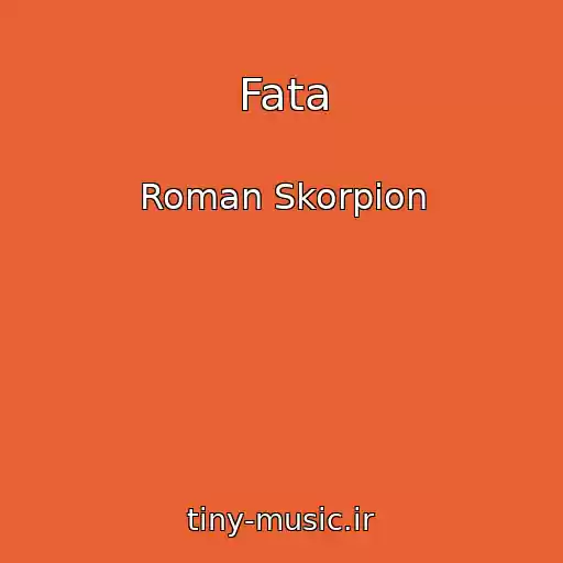 کاور آهنگ Fata از Roman Skorpion