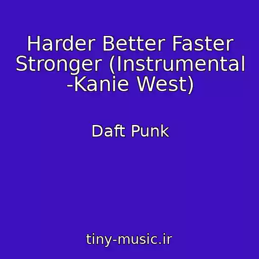 کاور آهنگ Harder Better Faster Stronger (Instrumental -Kanie West) از Daft Punk