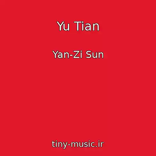 کاور آهنگ Yu Tian از Yan-Zi Sun