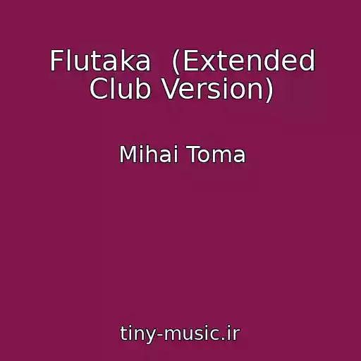 کاور آهنگ Flutaka  (Extended Club Version) از Mihai Toma