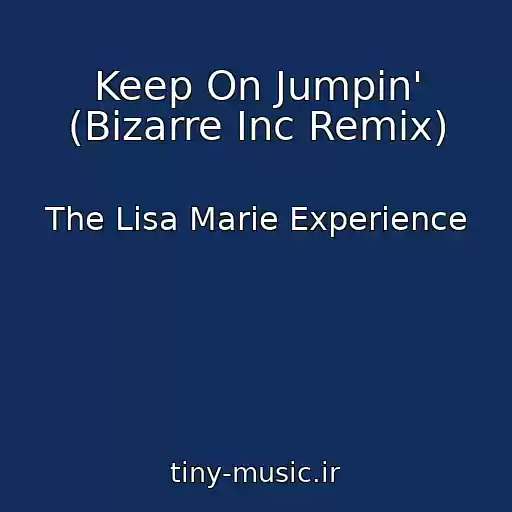 کاور آهنگ Keep On Jumpin' (Bizarre Inc Remix) از The Lisa Marie Experience