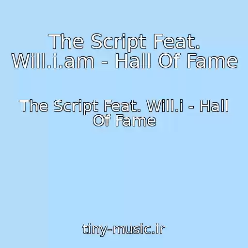 کاور آهنگ The Script Feat. Will.i.am - Hall Of Fame از The Script Feat. Will.i - Hall Of Fame