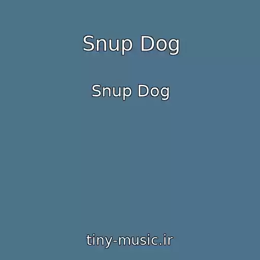 کاور آهنگ Snup Dog از Snup Dog