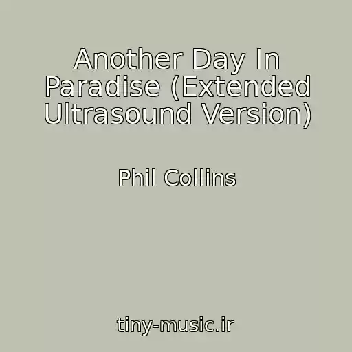 کاور آهنگ Another Day In Paradise (Extended Ultrasound Version) از Phil Collins