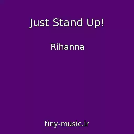 کاور آهنگ Just Stand Up! از Rihanna