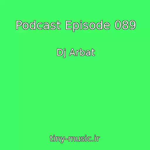 کاور آهنگ Podcast Episode 089 از Dj Arbat