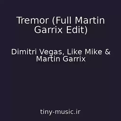 کاور آهنگ Tremor (Full Martin Garrix Edit) از Dimitri Vegas, Like Mike & Martin Garrix