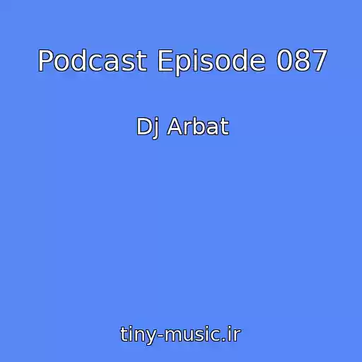 کاور آهنگ Podcast Episode 087 از Dj Arbat