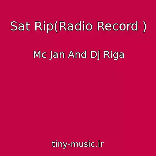 کاور آهنگ Sat Rip(Radio Record ) از Mc Jan And Dj Riga