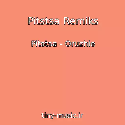 کاور آهنگ Pitstsa Remiks از Pitstsa - Oruzhie