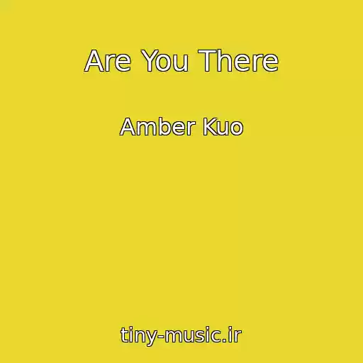 کاور آهنگ Are You There از Amber Kuo
