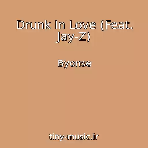 کاور آهنگ Drunk In Love (Feat. Jay-Z) از Byonse