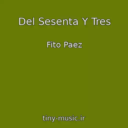 کاور آهنگ Del Sesenta Y Tres از Fito Paez