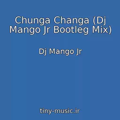 کاور آهنگ Chunga Changa (Dj Mango Jr Bootleg Mix) از Dj Mango Jr