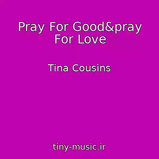 کاور آهنگ Pray For Good&pray For Love از Tina Cousins