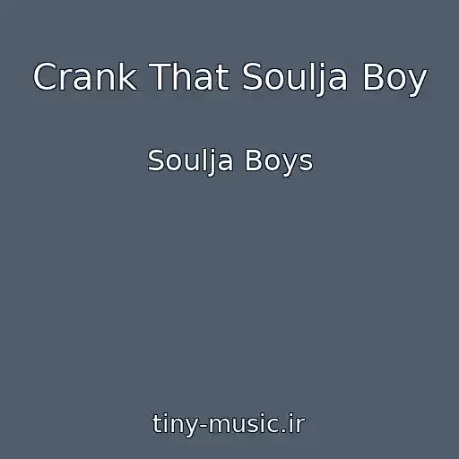 کاور آهنگ Crank That Soulja Boy از Soulja Boys